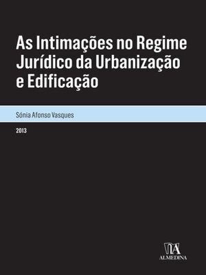 cover image of As Intimações no Regime Jurídico da Urbanização e Edificação